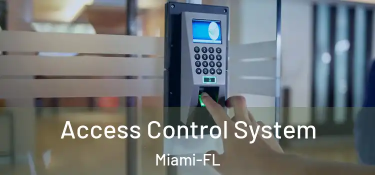  Access Control System Miami-FL
