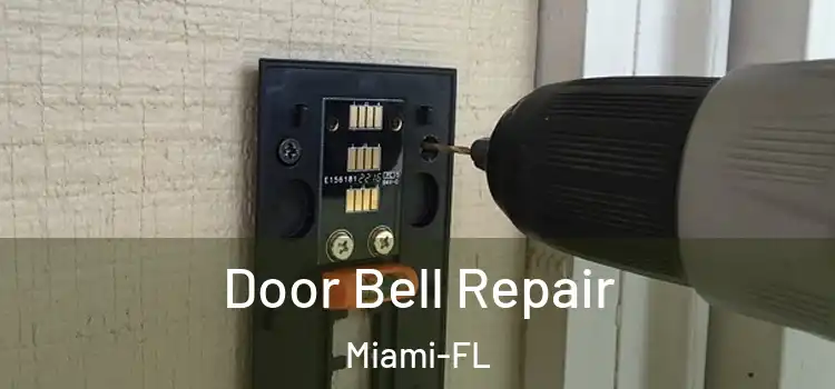  Door Bell Repair Miami-FL