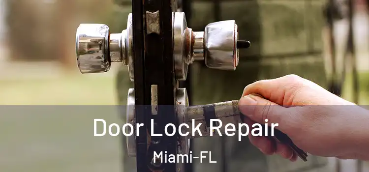  Door Lock Repair Miami-FL