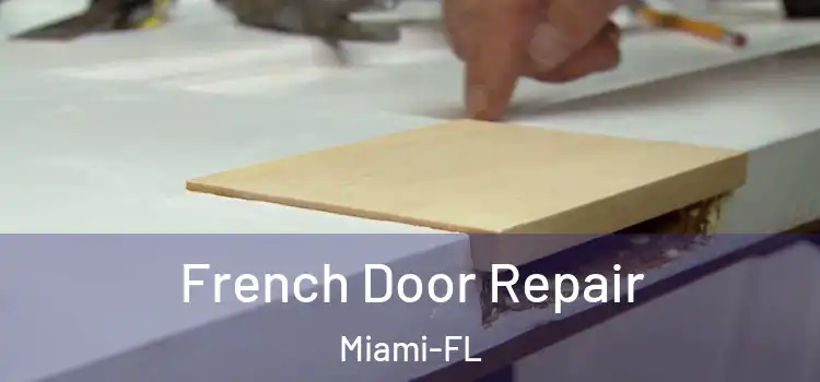  French Door Repair Miami-FL
