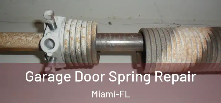  Garage Door Spring Repair Miami-FL