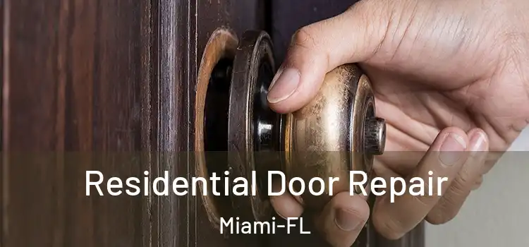  Residential Door Repair Miami-FL