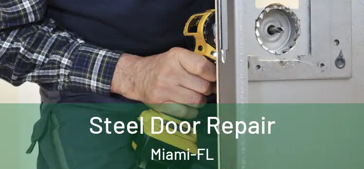  Steel Door Repair Miami-FL